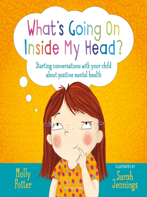 Title details for What's Going On Inside My Head? by Molly Potter - Available